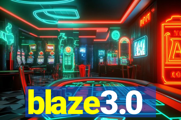 blaze3.0