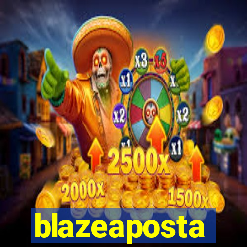 blazeaposta