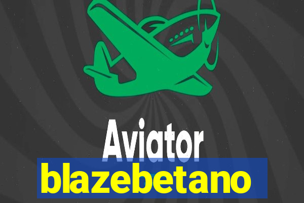 blazebetano