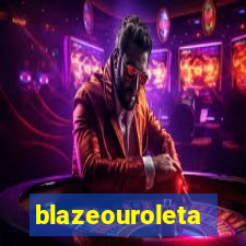 blazeouroleta