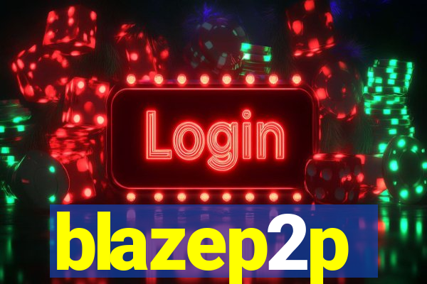 blazep2p