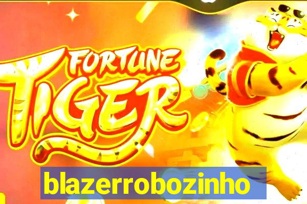 blazerrobozinho