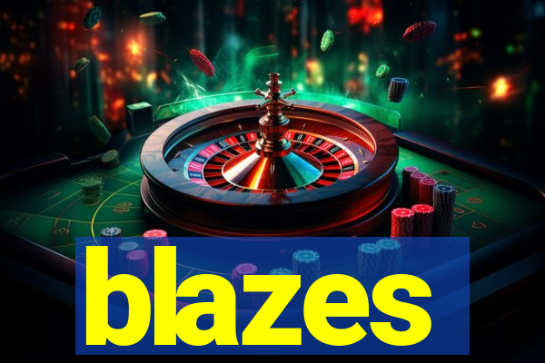 blazes