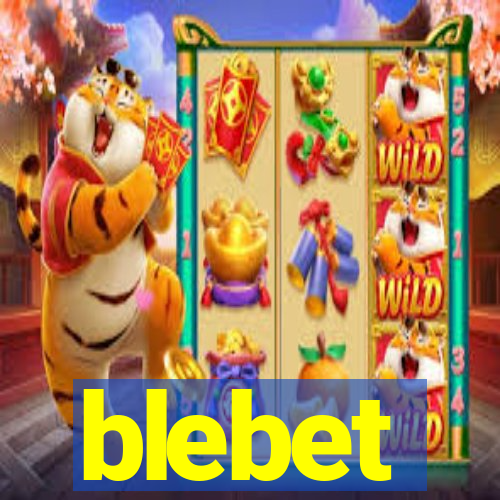 blebet