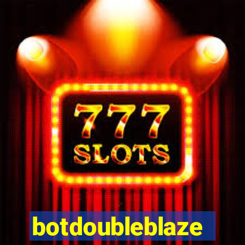 botdoubleblaze