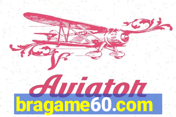 bragame60.com