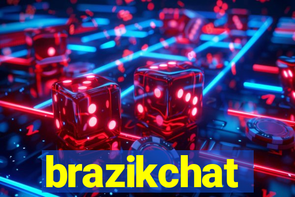 brazikchat