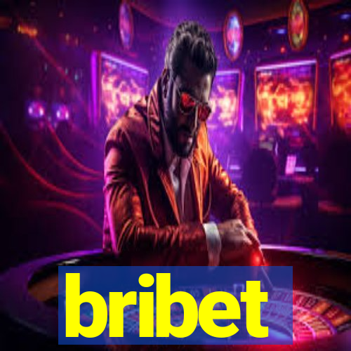 bribet