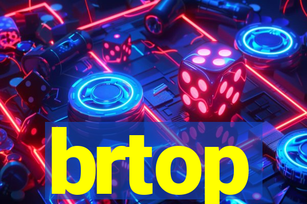 brtop