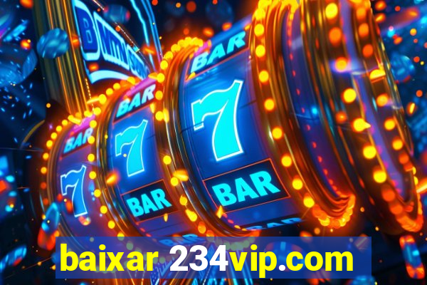 baixar 234vip.com