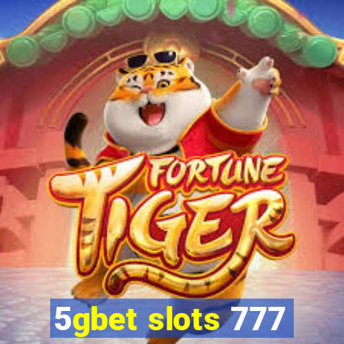 5gbet slots 777