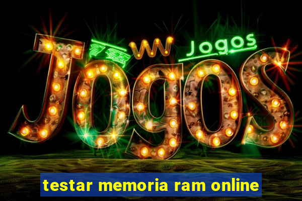 testar memoria ram online