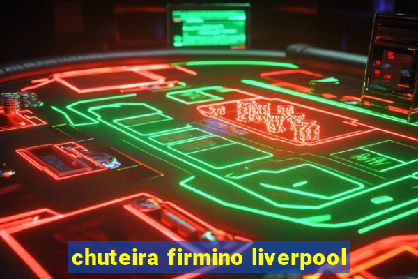 chuteira firmino liverpool