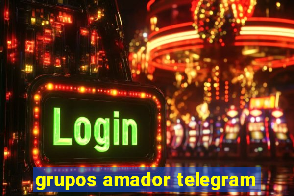 grupos amador telegram