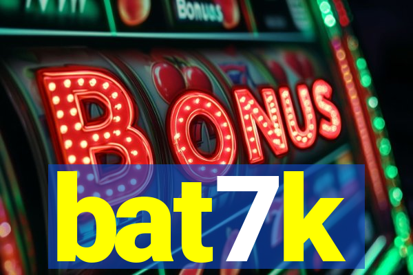 bat7k