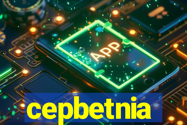 cepbetnia