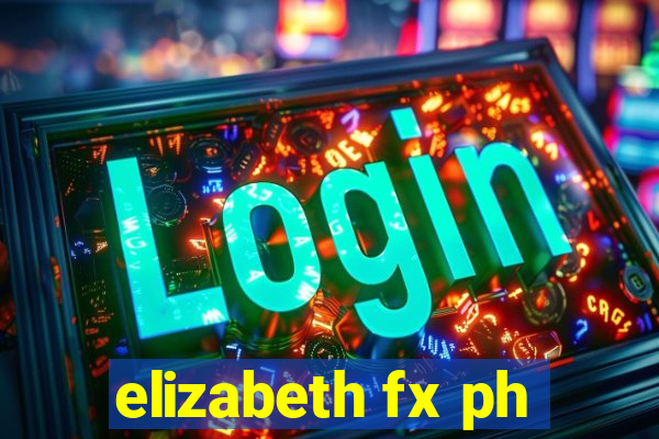 elizabeth fx ph