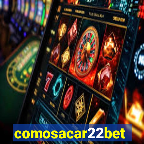 comosacar22bet