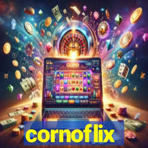 cornoflix