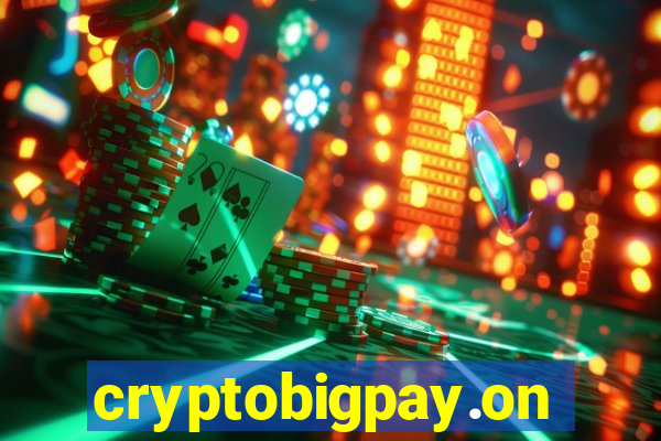 cryptobigpay.online