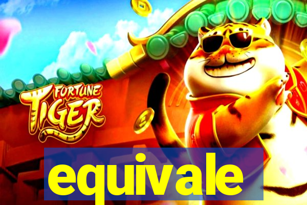 equivale