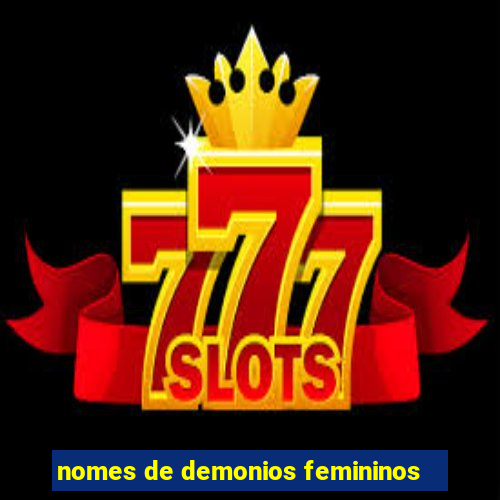 nomes de demonios femininos