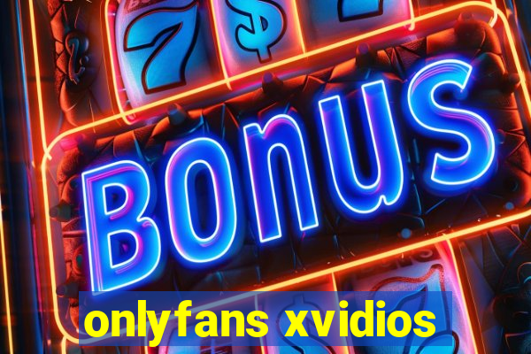 onlyfans xvidios