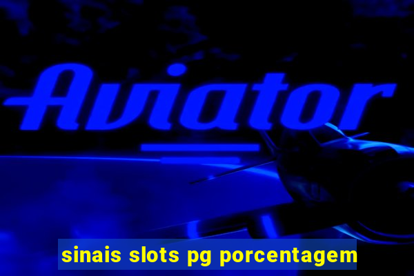 sinais slots pg porcentagem