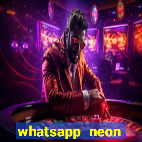 whatsapp neon consiga mais