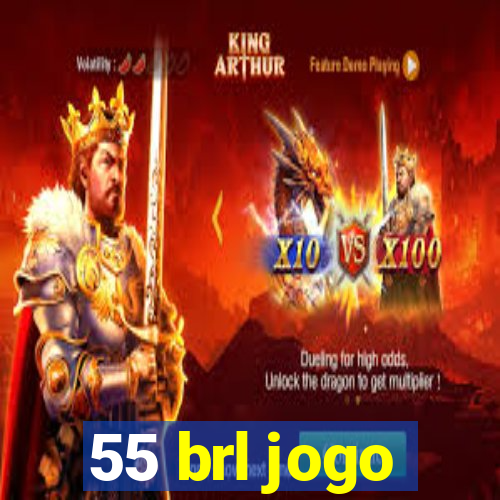 55 brl jogo