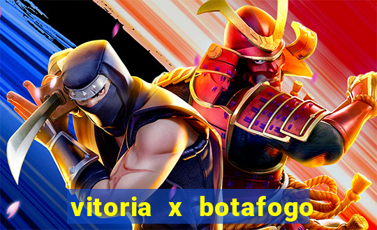 vitoria x botafogo sp futemax