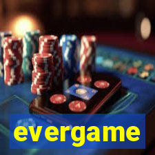 evergame