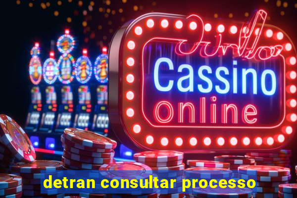 detran consultar processo