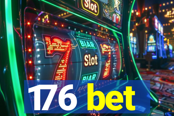 176 bet