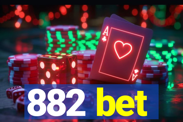 882 bet