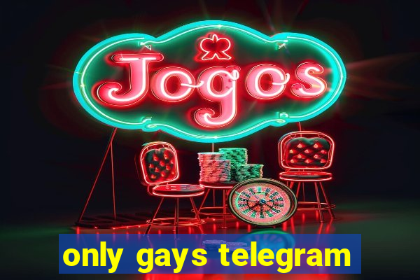 only gays telegram