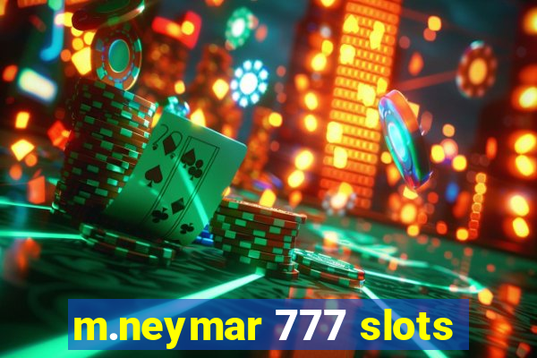 m.neymar 777 slots