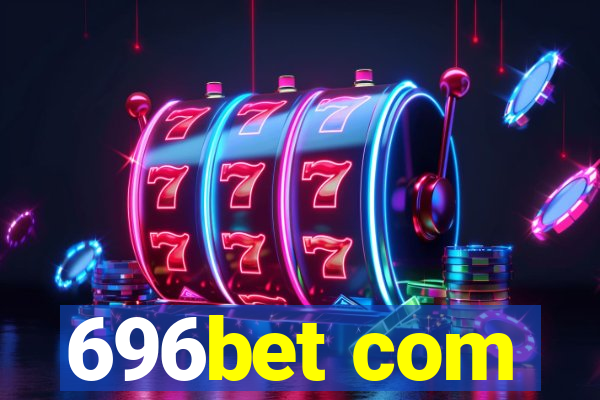 696bet com