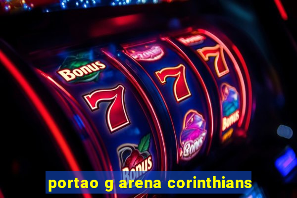 portao g arena corinthians