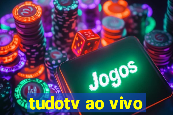 tudotv ao vivo