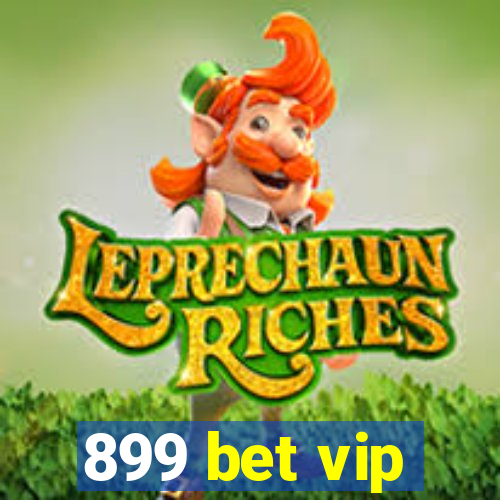 899 bet vip