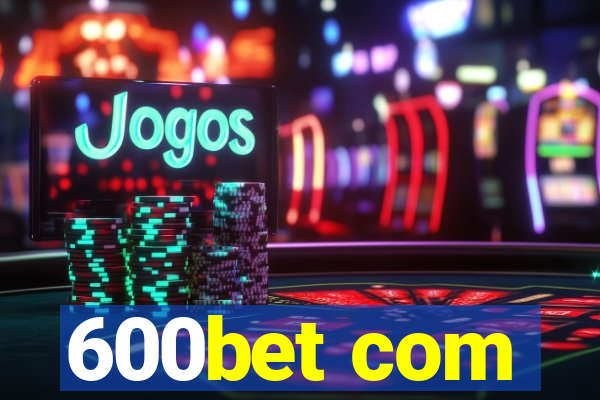 600bet com