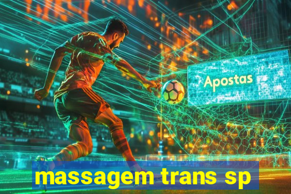 massagem trans sp