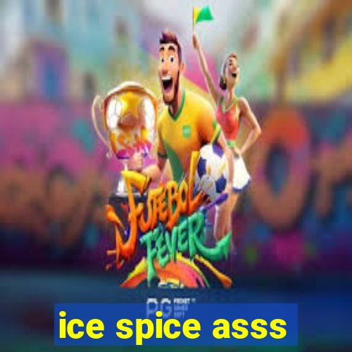 ice spice asss