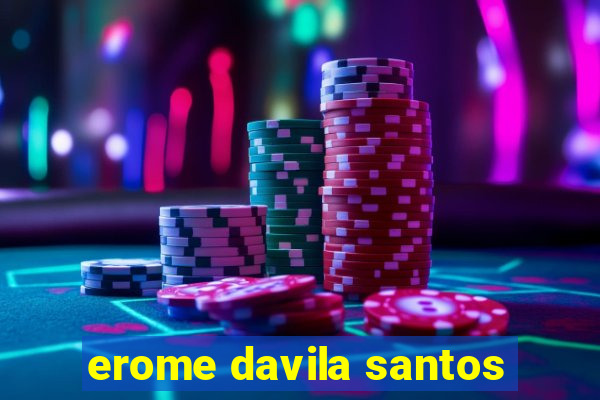 erome davila santos