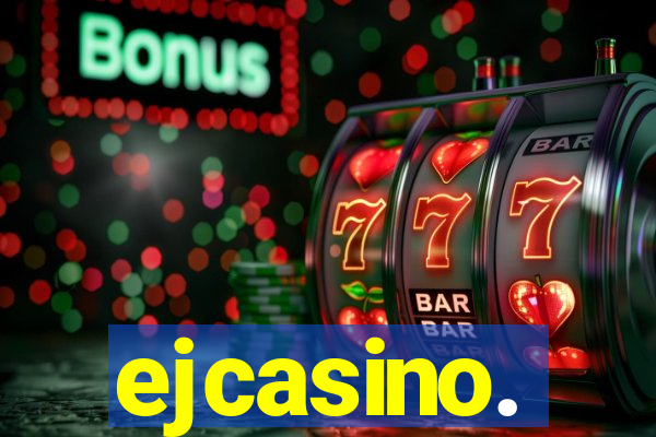 ejcasino.