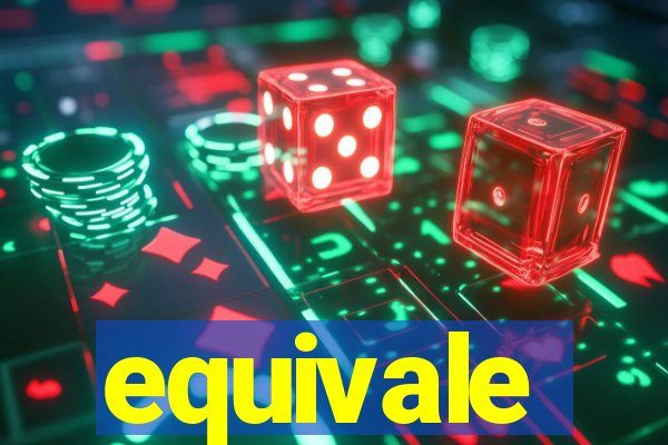 equivale