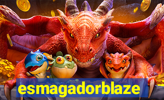 esmagadorblaze