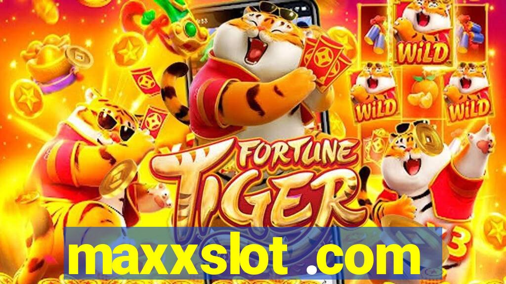 maxxslot .com