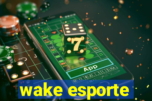 wake esporte